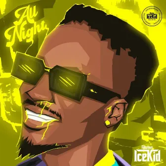 All Night by Fabulous Icekid