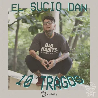 10 Tragos by El Sucio Dan