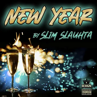 New Year by Slim Slaughta