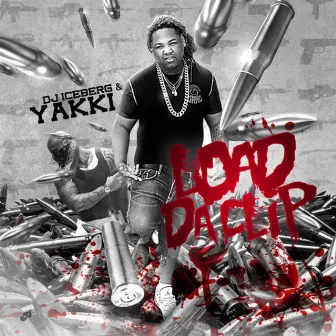 Load Da Clip by Yakki