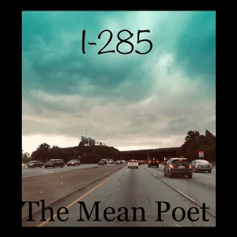 I-285 by The Mean Poet