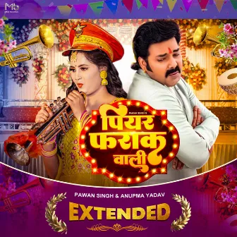 Piyar Farak Wali (Extended) by Pawan Singh