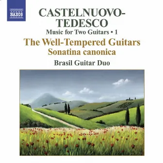 Castelnuovo-Tedesco, M.: Music for Two Guitars, Vol. 1 - Sonatina Canonica / Les Guitares Bien Temperees: Nos. 1-12 by Mario Castelnuovo-Tedesco