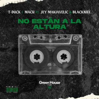 No están a la Altura by Green House Music