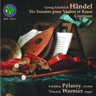 Handel: Six sonates pour violon et basse continue by Frédéric Pélassy