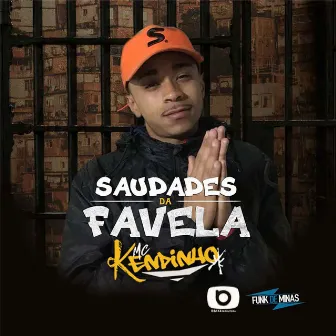 Saudades da Favela by MC Kendinho