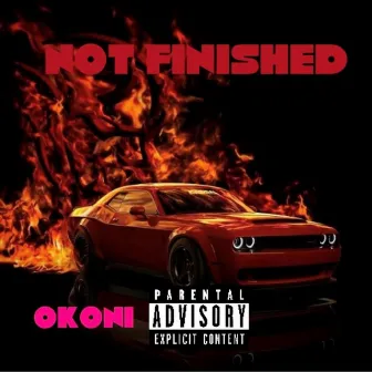 Not Finished by OKONI