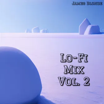 Lo-Fi Mix, Vol. 2 by James Blonde