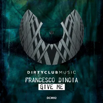 Give me EP by Francesco Dinoia