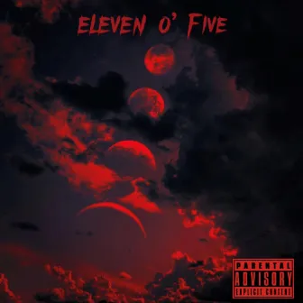 Eleven O' Five by 2KTauru$