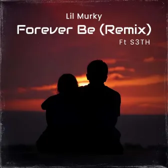 Forever Be (Remix) by Lil Murky