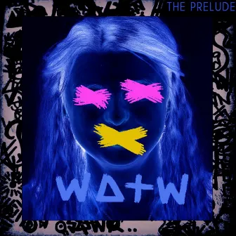 Wotw: The Prelude by Culture Vultures