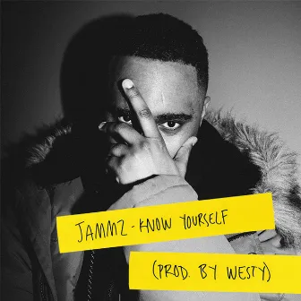 Know Yourself by Jammz