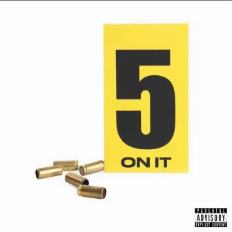 5 On It by OMT Nate