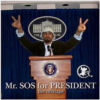 SOS for President by Mr. SOS