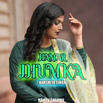 Hamar Jhumka by Rajeev Sharma