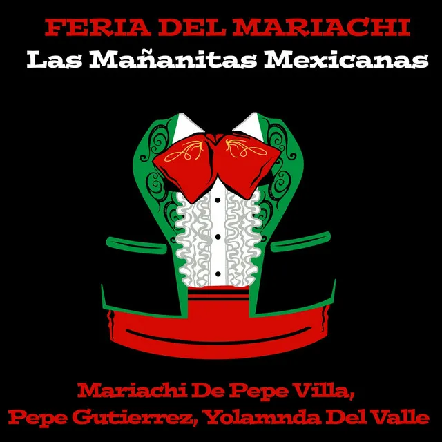 Feria del Mariachi (Las Mañanitas Mexicanas)