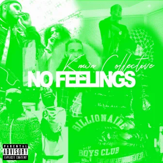 No Feelings by Knwn Collective