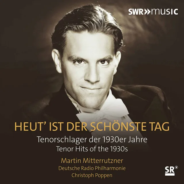 Heut' ist der schönste Tag: Tenor Hits from the 1930s