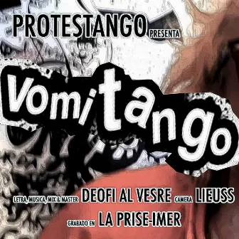 Vomitango, Pt. 1 (One Shot Live) by PROTESTANGO