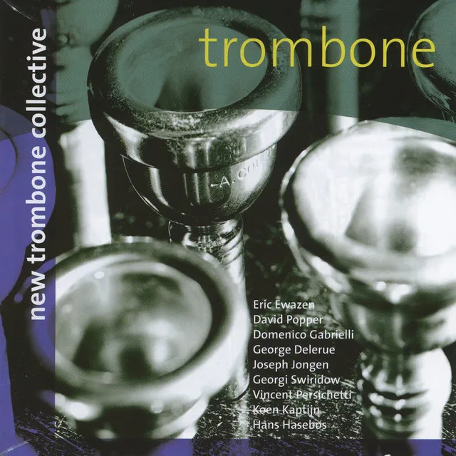 Ewazen, Popper, Gabrielli, Delerue, Jongen, Swiridow, Persichetti, Kaptijn, Hasebos, Trombone Works