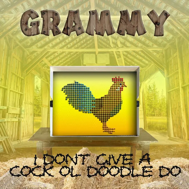 I Don't Give a Cock Ol Doodle Do