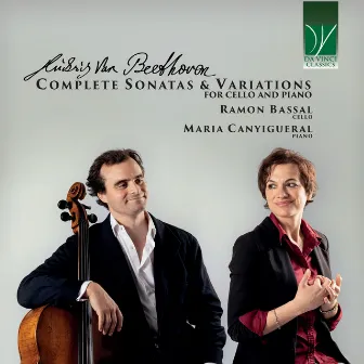 Ludwig van Beethoven: Complete Sonatas and Variations for Cello and Piano by Maria Canyigueral