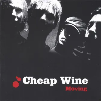 Moving by Cheap Wine