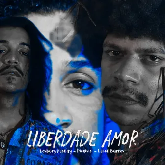 Liberdade Amor by DIONÍSIO