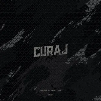 Curaj by Butch