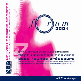 7th International Forum for Young Composers, 2004 by Nouvel Ensemble Moderne