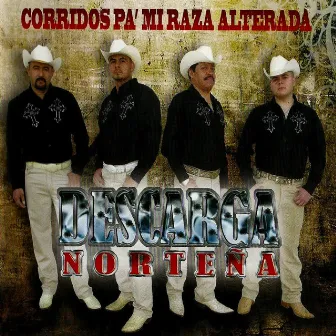 Corridos Pa' Mi Raza Alterada by Descarga Nortena