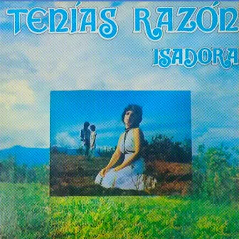 Tenias Razón by Isadora