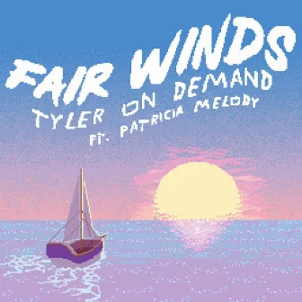 Fair Winds by Tyler on Demand