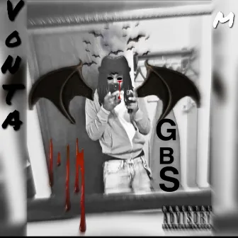 G.B.S. by Vonta Montana