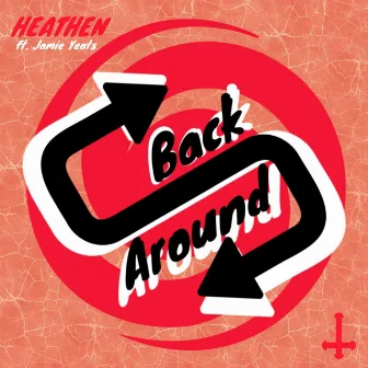 Back Around by Heathen