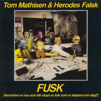 Fusk by Herodes Falsk