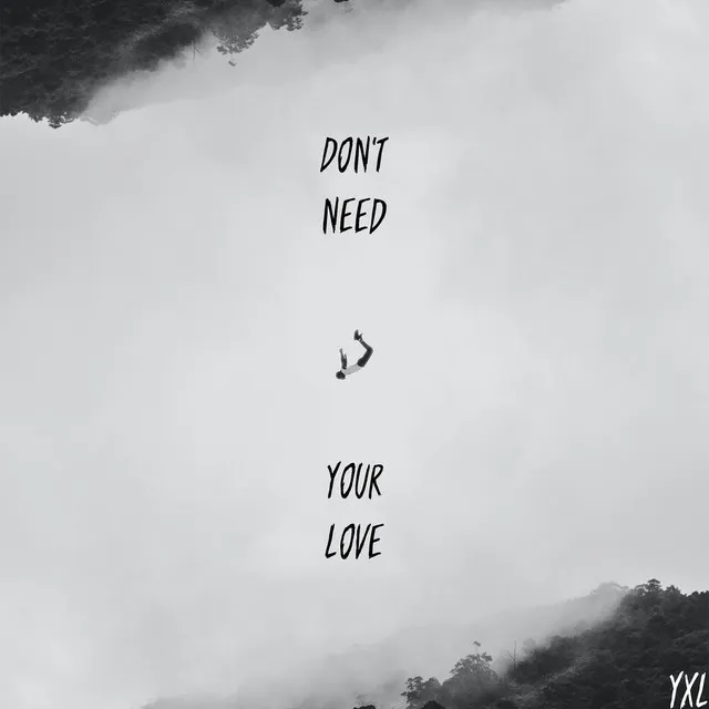 Don't Need Your Love