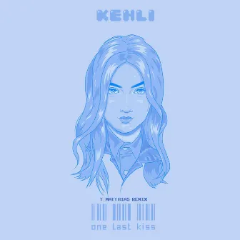 One Last Kiss (T. Matthias Remix) by KEHLI