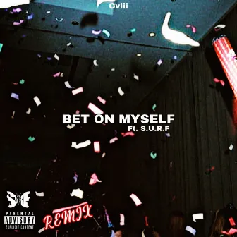 Bet on Myself (Remix) by Cvlii