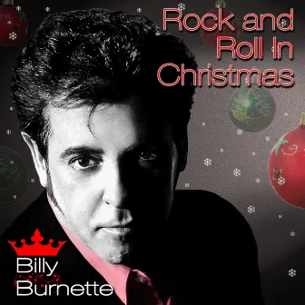 Rock And Roll In Christmas by Billy Burnette