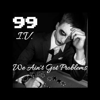 We Ain't Got Problems by I.V.