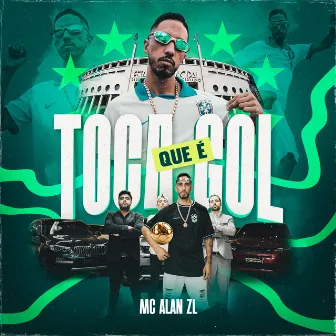 Toca Que É Gol by Mc Alan ZL