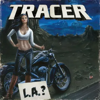 L.A.? by Tracer