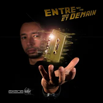 Entre hier et demain by Daoud MC