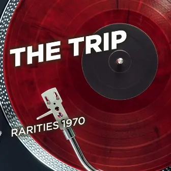 Rarities 1970 by The Trip