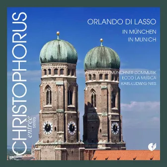 Orlando di Lasso in Munich by Capella Cathedralis Munchen