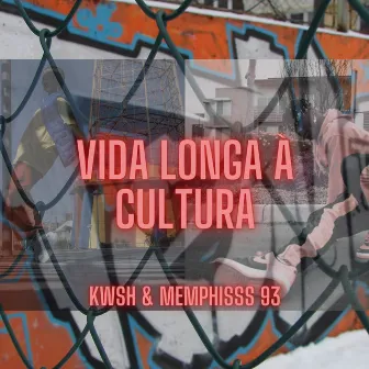 Vida Longa à Cultura by KWSH