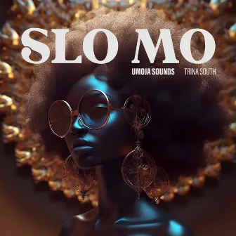 Slo Mo by Trina South