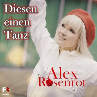 Diesen einen Tanz by Alex Rosenrot